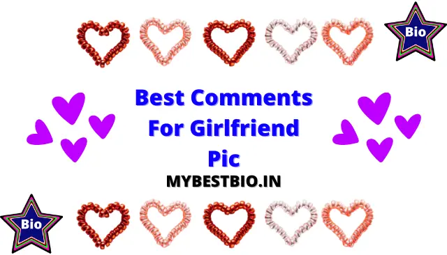 Best Comments For Girlfriend Pic
