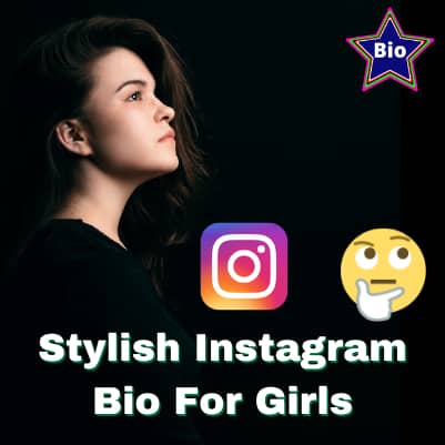 Stylish Instagram Bio For Girls