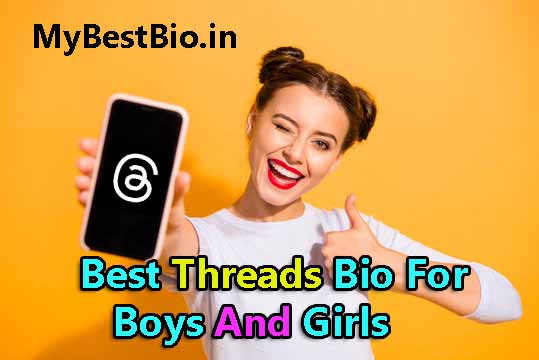 Best Threads Bio For Boys And Girls 
